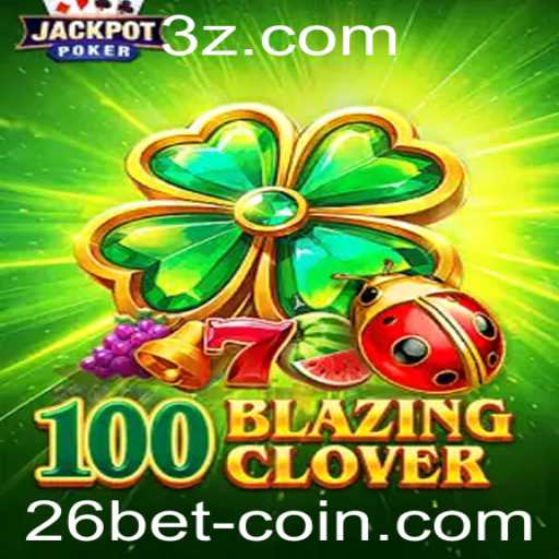 Descubra o Mundo de 100BlazingClover: Regras e Novidades